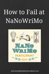How to Fail at NaNoWriMo